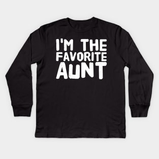 I'm the favorite aunt Kids Long Sleeve T-Shirt